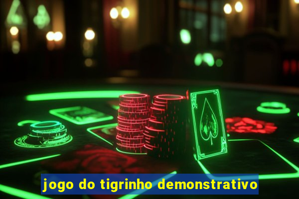 jogo do tigrinho demonstrativo